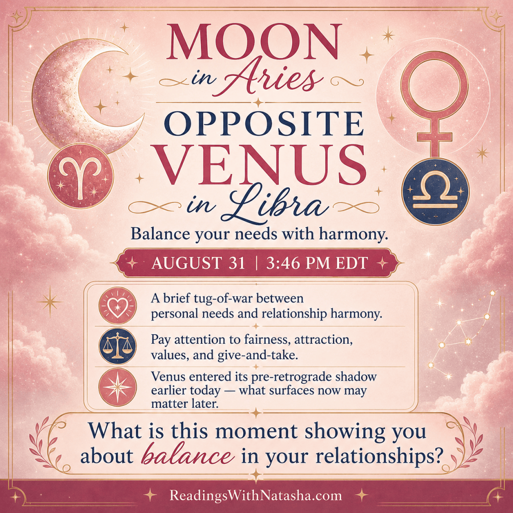 Moon Opposition Venus –&nbsp;8/31/26