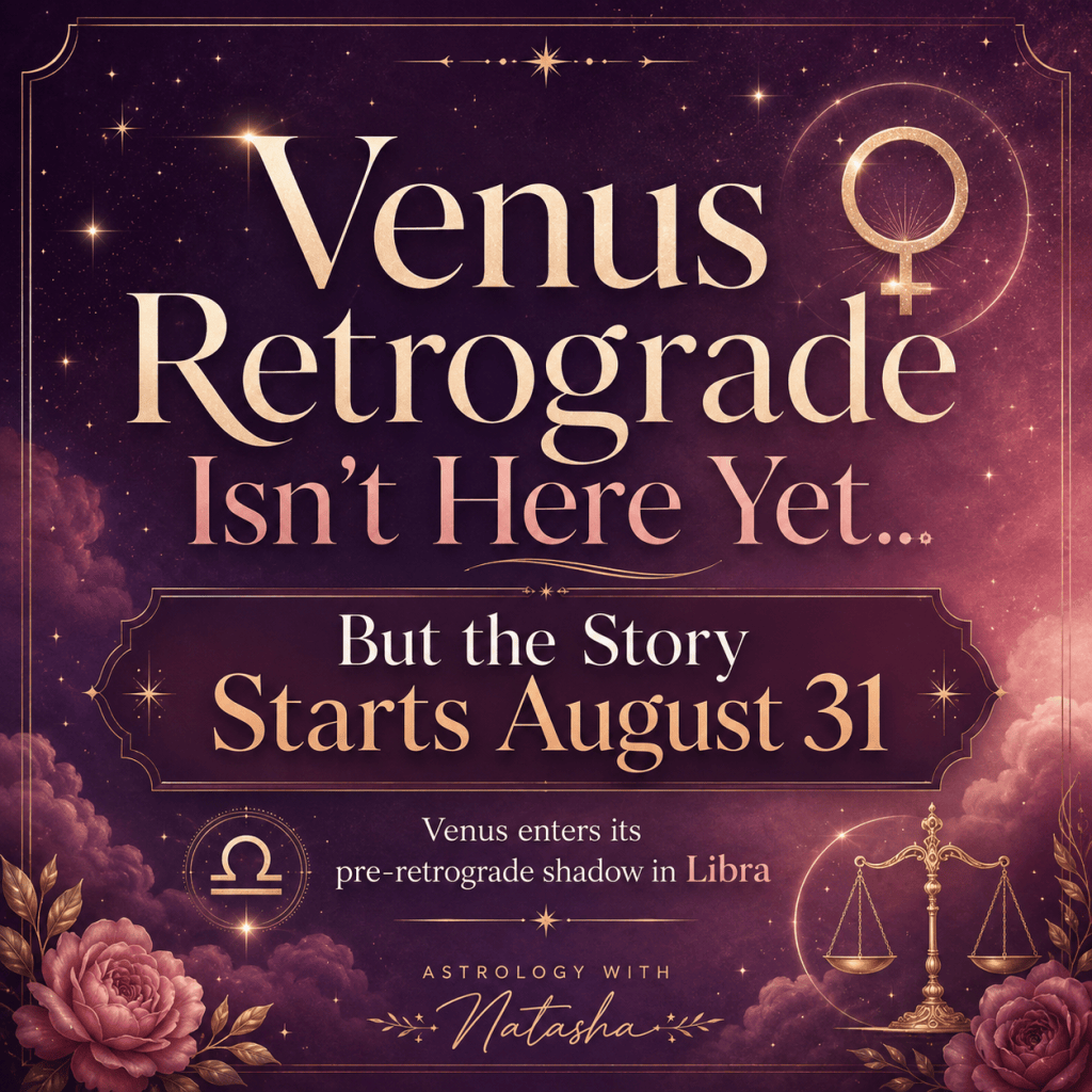 Venus Retrograde Isn’t Here Yet… But the Story Starts August 31st&nbsp;🌹